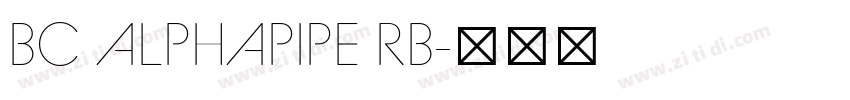 BC ALPHAPIPE RB字体转换